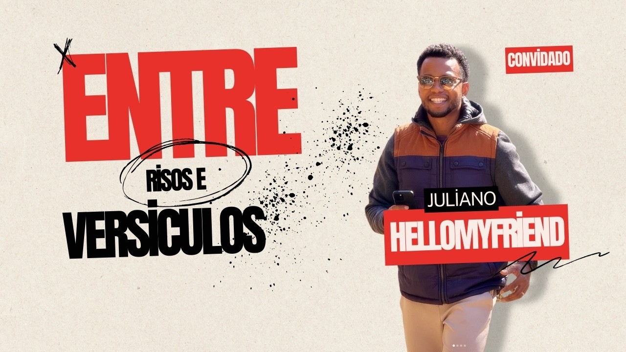 Do Brasil para os EUA: Fé, Choques e Risadas com Juliano (Hello My Friends)
