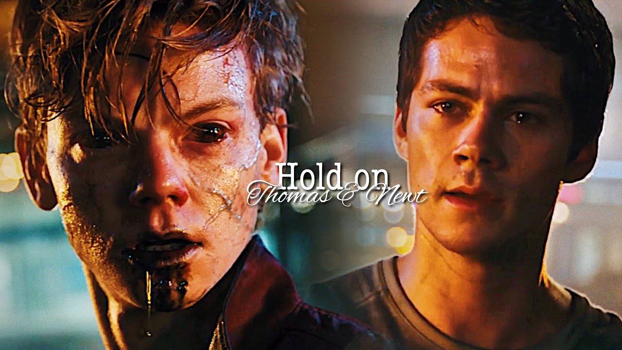 •Thomas & Newt• || Hold on || The Maze runner