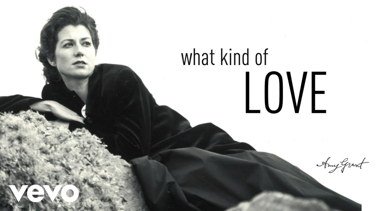Amy Grant - What Kind Of Love (Lyric Video)