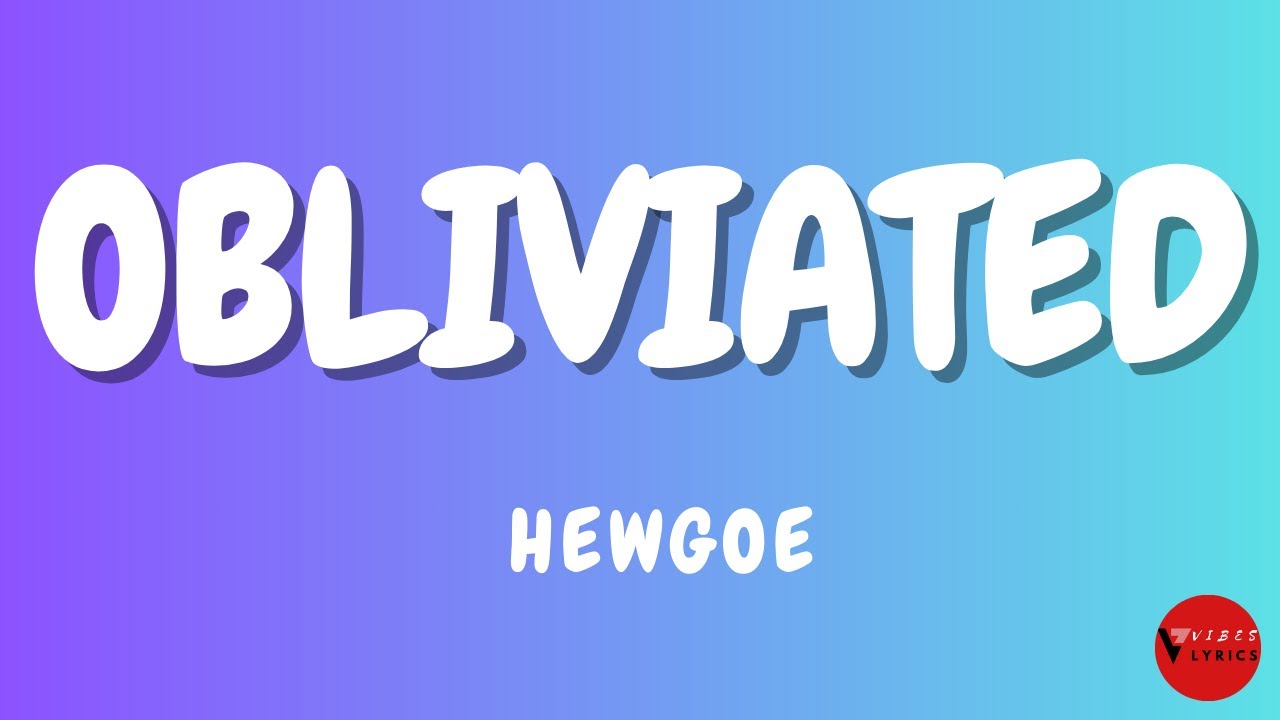 Hewgoe Obliviated Lyrics
