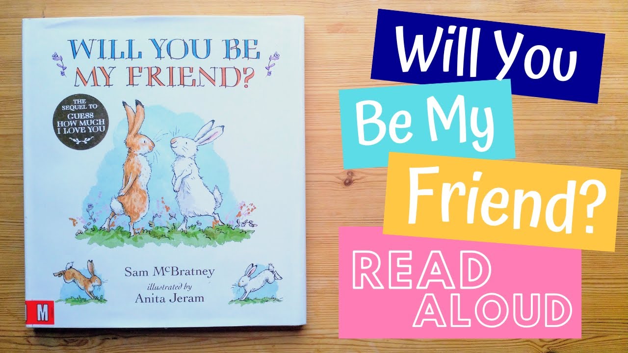 Will You Be My Friend - By Sam McBratney - Read Aloud