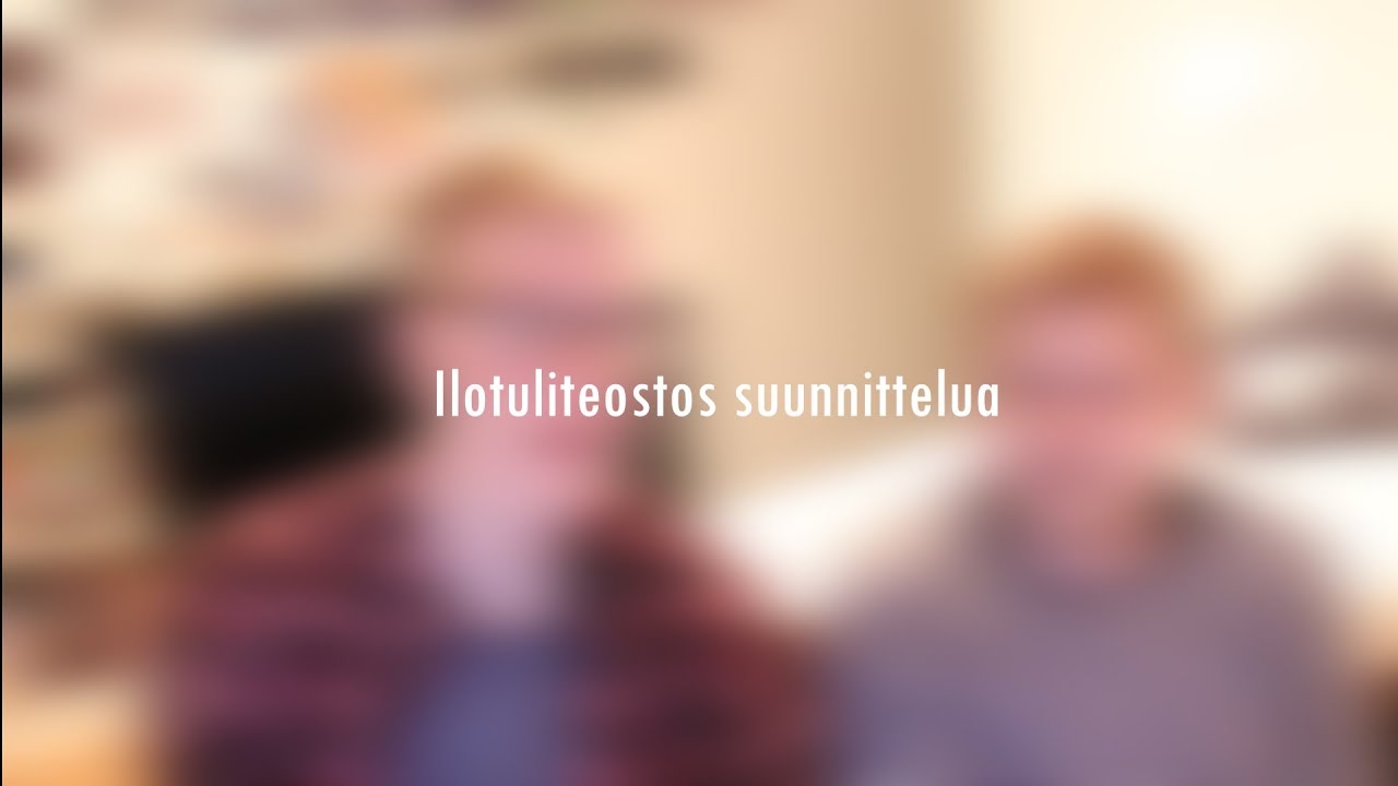 ILOTULITTEIDEN OSTO SUUNNITTELUA