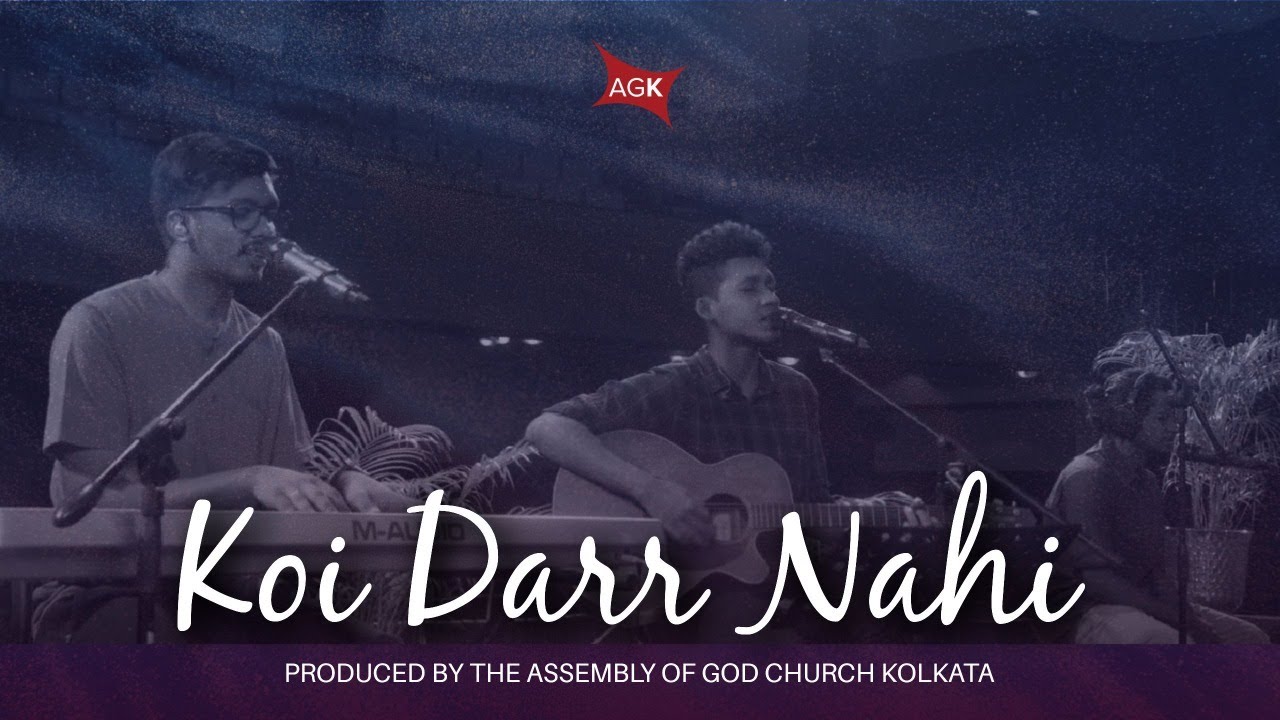 Koi Darr Nahi  |  The Assembly Of God Church Kolkata