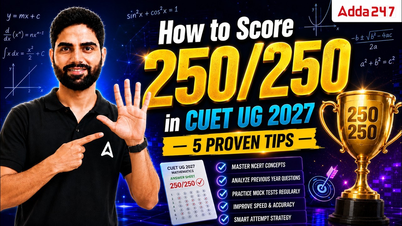 250/250 in CUET UG Maths? Follow These 5 Proven Strategies!