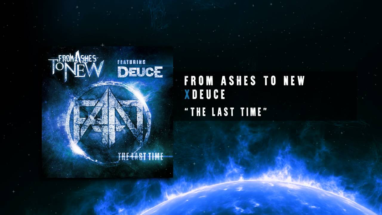 From Ashes To New feat. Deuce - The Last Time (Official Audio Track)