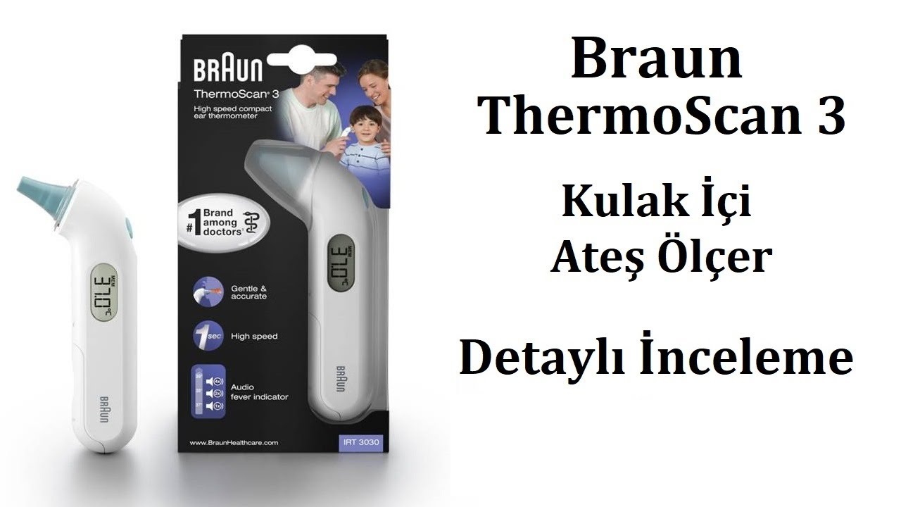 Braun ThermoScan 3 Kulak İçi Ateş Ölçer Detaylı İnceleme (Doktorların Tavsiyesi Ettiği Cihaz!!)