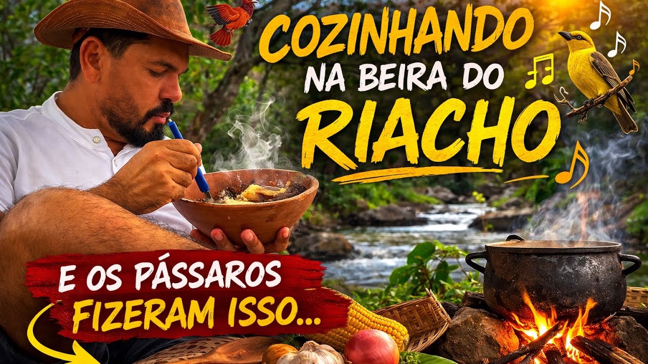 Comida Nordestina na Beira do Riacho ao Som dos Pássaros