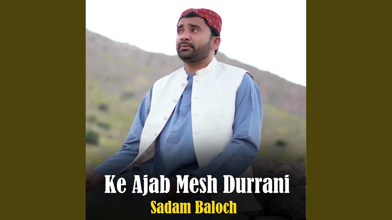 Ke Ajab Mesh Durrani