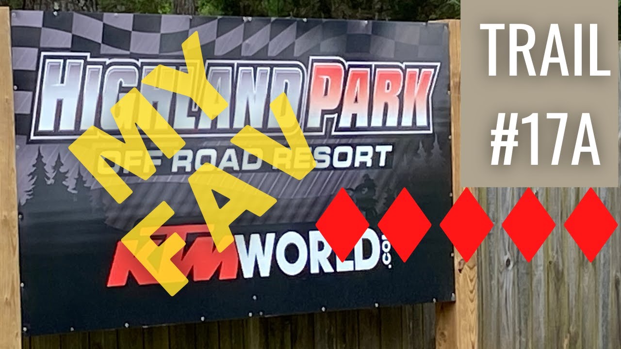 My Fav!!! KTMworld Highland Park Resort Trail 17A ♦️♦️♦️♦️♦️ - My Favorite trail.