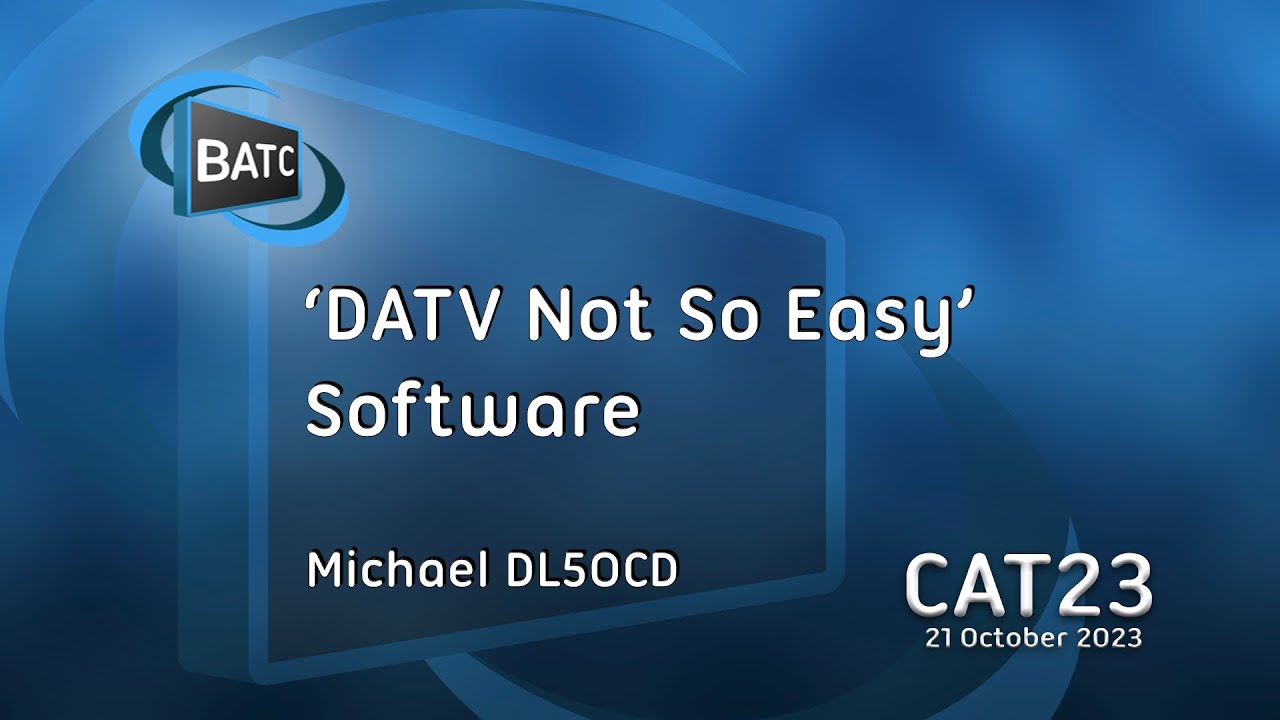 BATC CAT23 - DATV Not so easy
