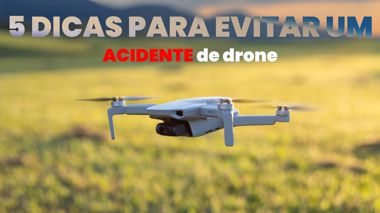 5 Dicas Para Evitar um ACIDENTE de Drone
