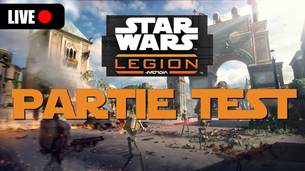 STAR WARS LEGION V2 PARTIE TEST