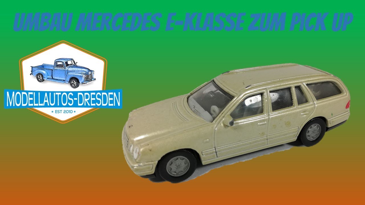 #63 Umbau Mercedes E-Klsse zum [Pickup] von Siku Custom restoration  Kommentar auf deutsch