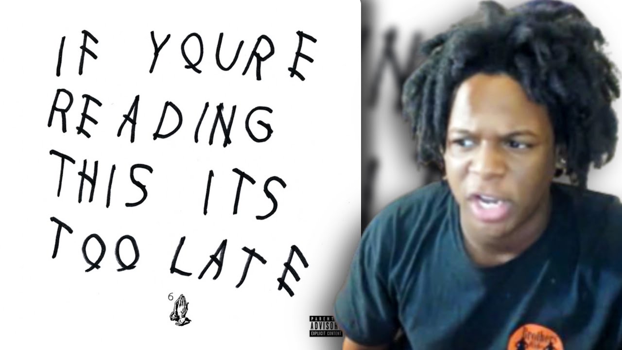 ItsNotRez LISTENS to Drake - If You're Reading This It's Too Late