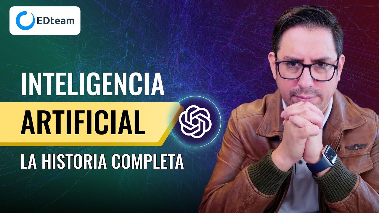 La historia completa de la Inteligencia Artificial (por EDteam)