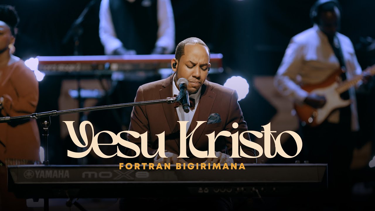 Yesu Kristo by Fortran Bigirimana (Official Video)