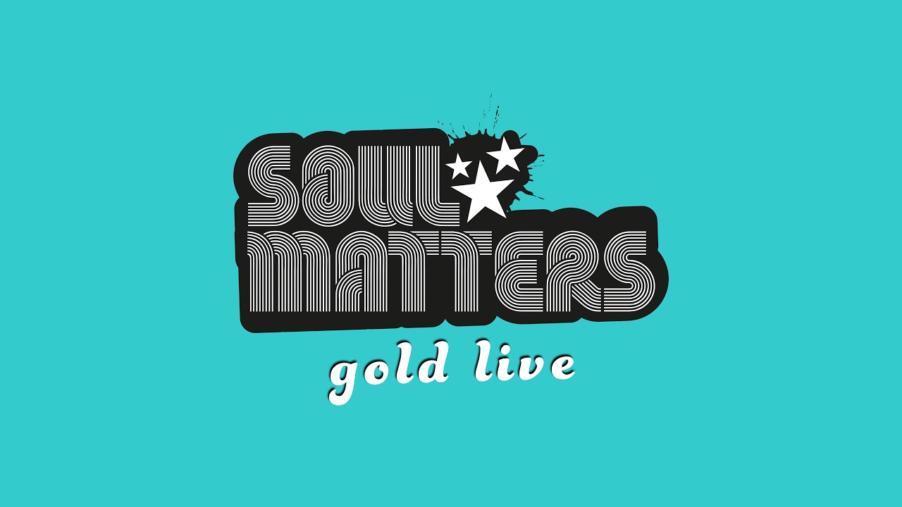 Soul Matters - Gold Package [live highlights]