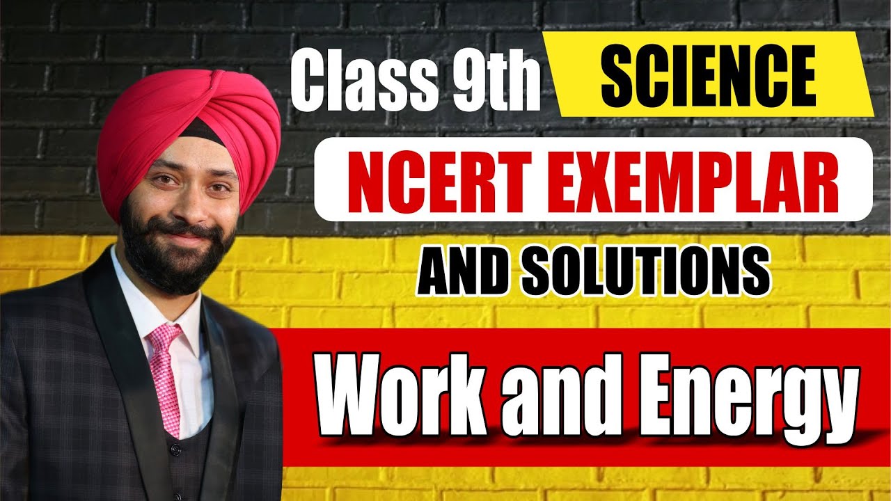 All 28 Questions NCERT Exemplar Solutions | Class 9 Physics | Work Power Energy | Gagan sir