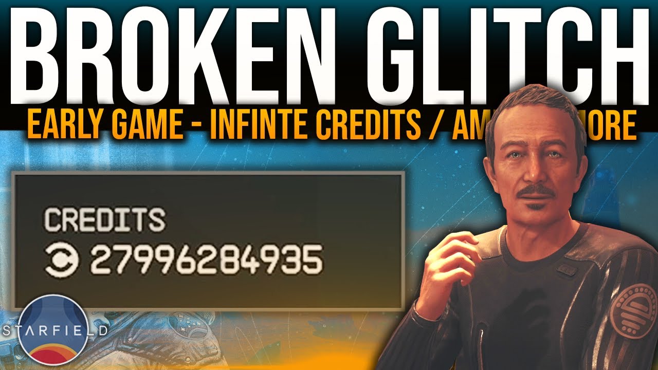 BROKEN GLITCH - Early Game UNLIMITED CREDITS / AMMO & MORE - Starfield Guide / Xbox & PC
