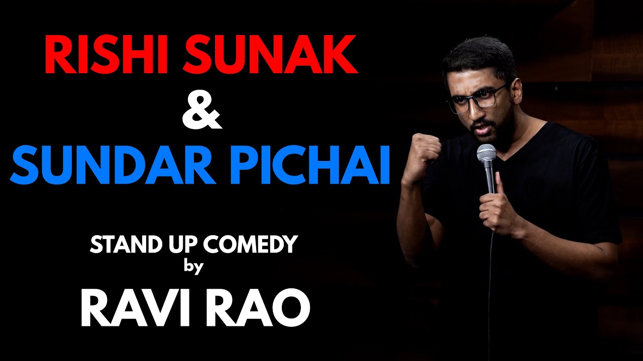 Rishi Sunak & Sundar Pichai - Stand Up Comedy | Ravi Rao