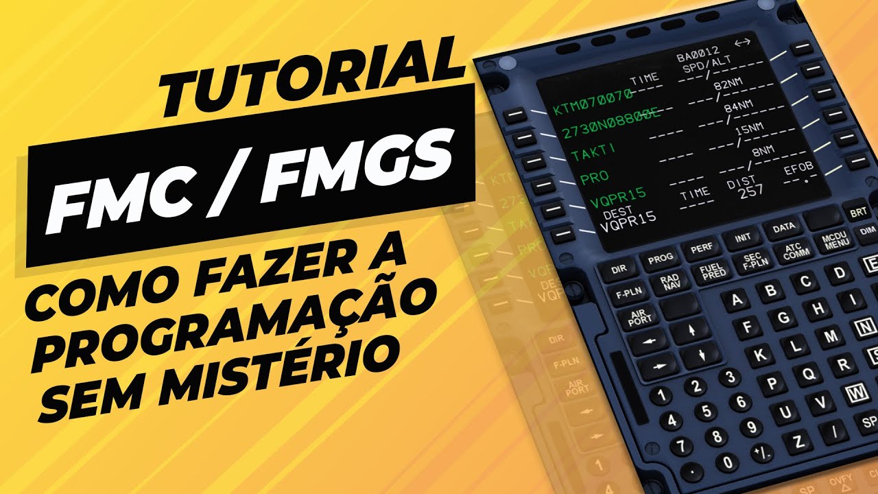 COMO PROGRAMAR o FMC do B737 e FMGS do A320 para Flight Simulator 2020 & X plane 11
