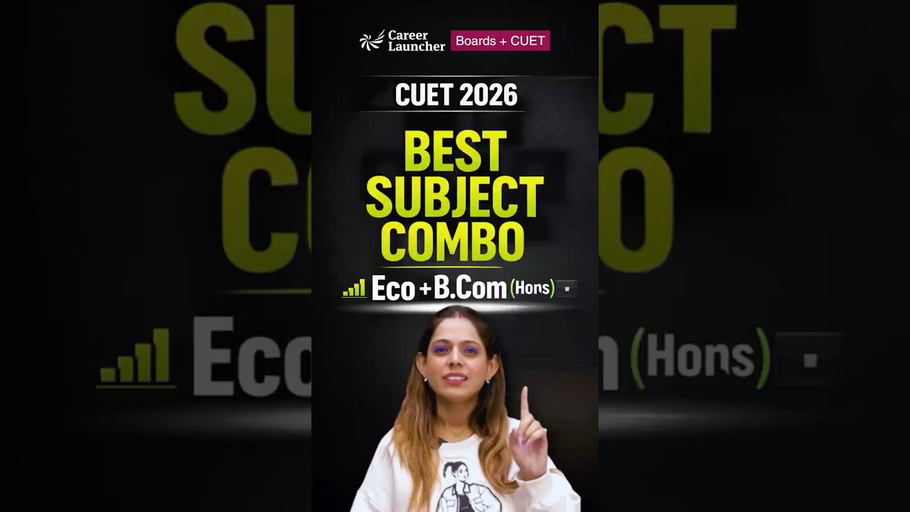 CUET 2026 | Best Subject Combination for Eco & B.Com (Hons) 