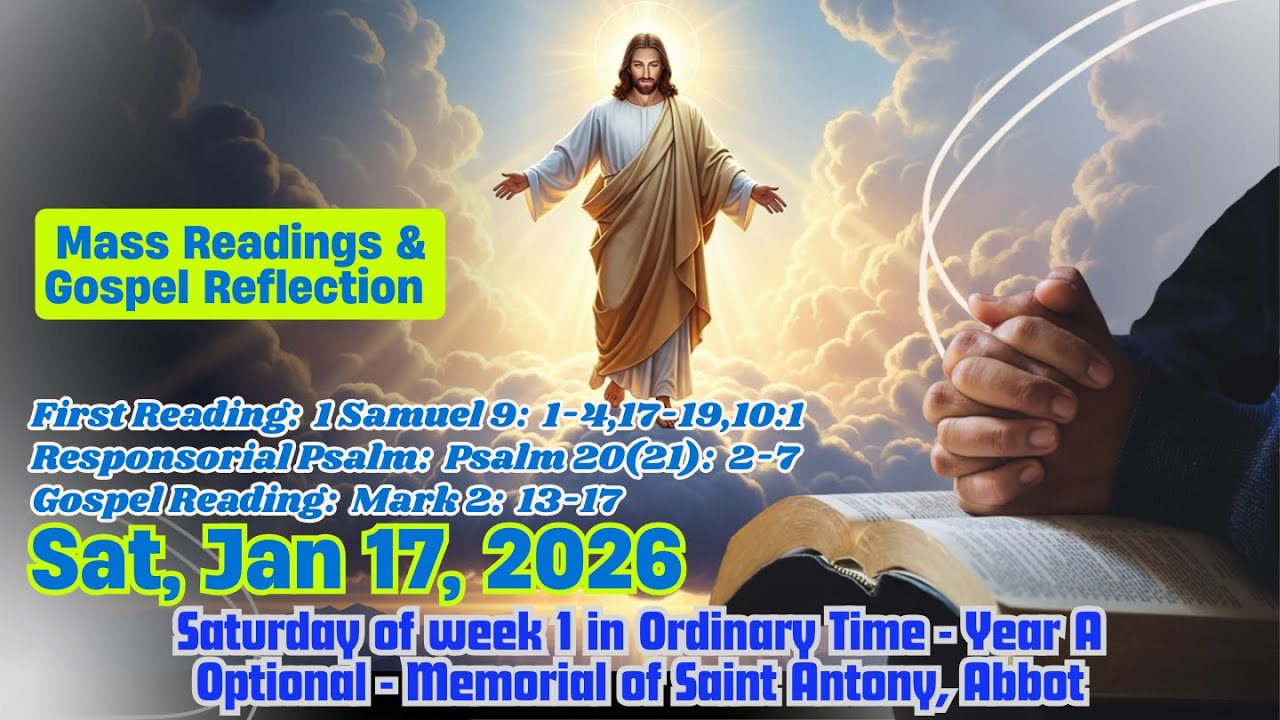 Today's Catholic Mass Readings and Gospel Reflection – Saturday 17 January 2026