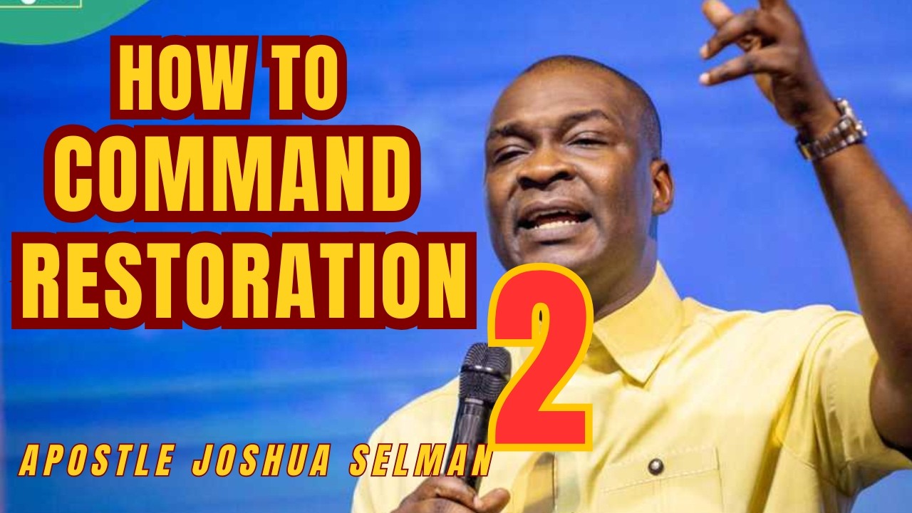 Powerful Secrets of Restoration 2 | Apostle Joshua Selman Teaching #apostlejoshuaselman #restoration