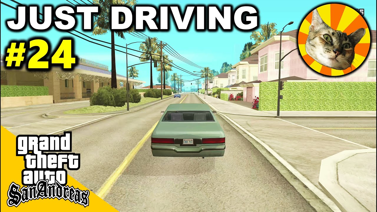 Just Driving #24 - From Prickle Pine to Ganton (Las Venturas to Los Santos) | GTA: San Andreas
