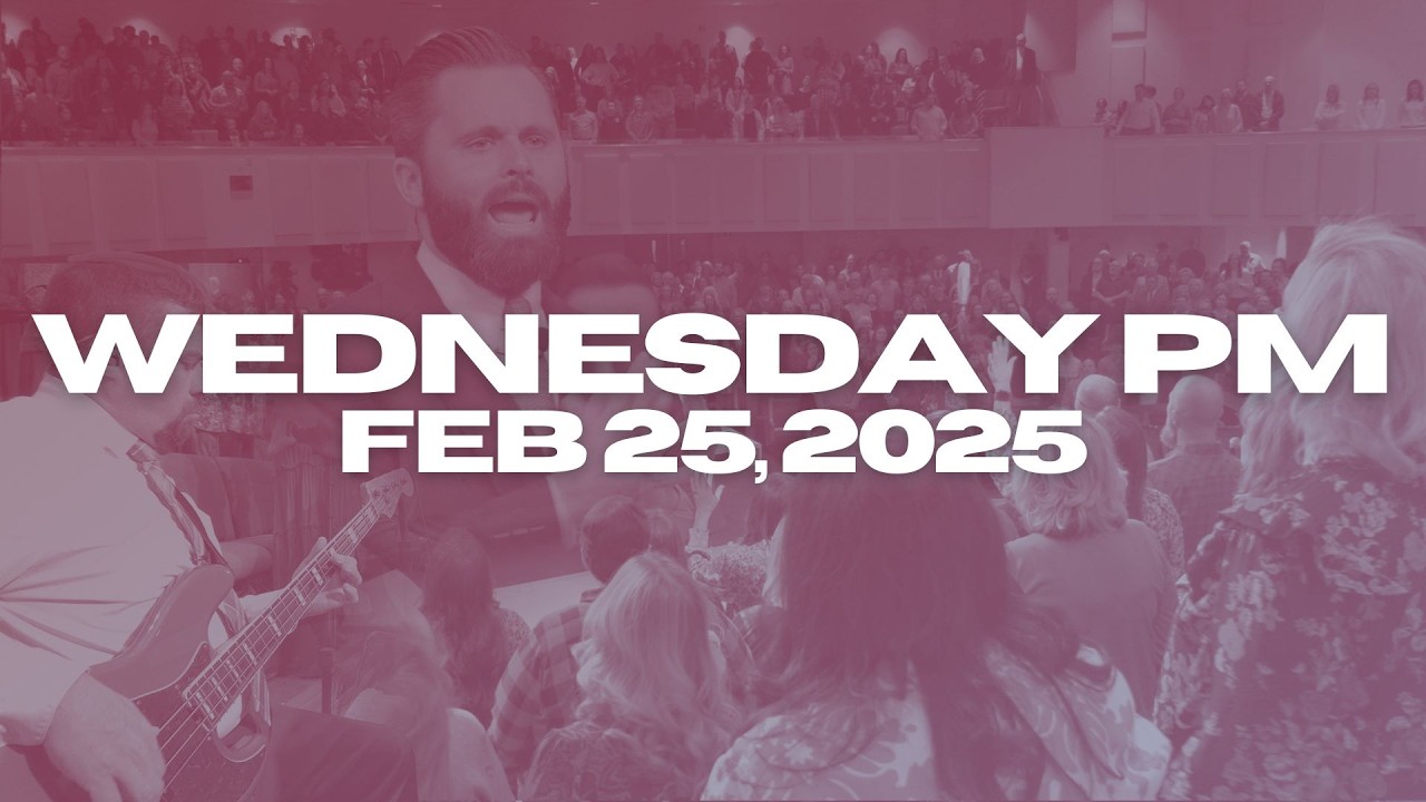 Wednesday Evening Worship | Feb 25, 2026