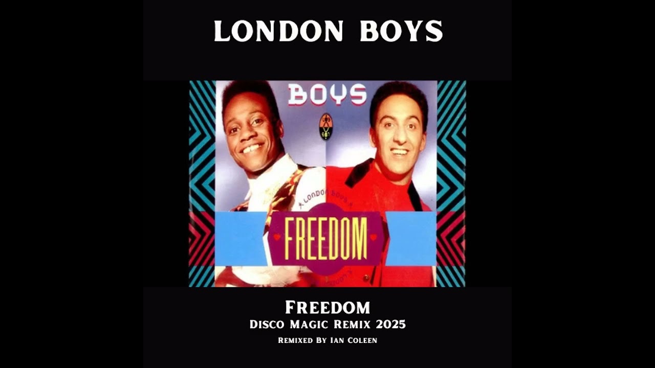 LONDON BOYS - FREEDOM ( Disco Magic Remix ) by Ian Coleen