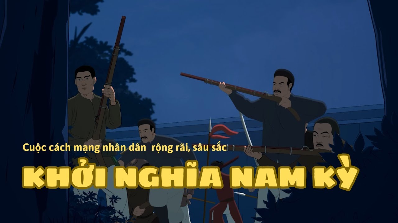 Nam Kỳ khởi nghĩa - Cuộc cách mạng chưa từng có ở Nam Kỳ | Phim hoạt hình lịch sử