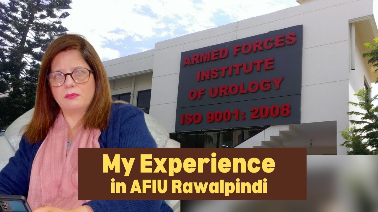 My experience in AFIU Rawalpindi | Mother's Treatment | Aneela Naseeb