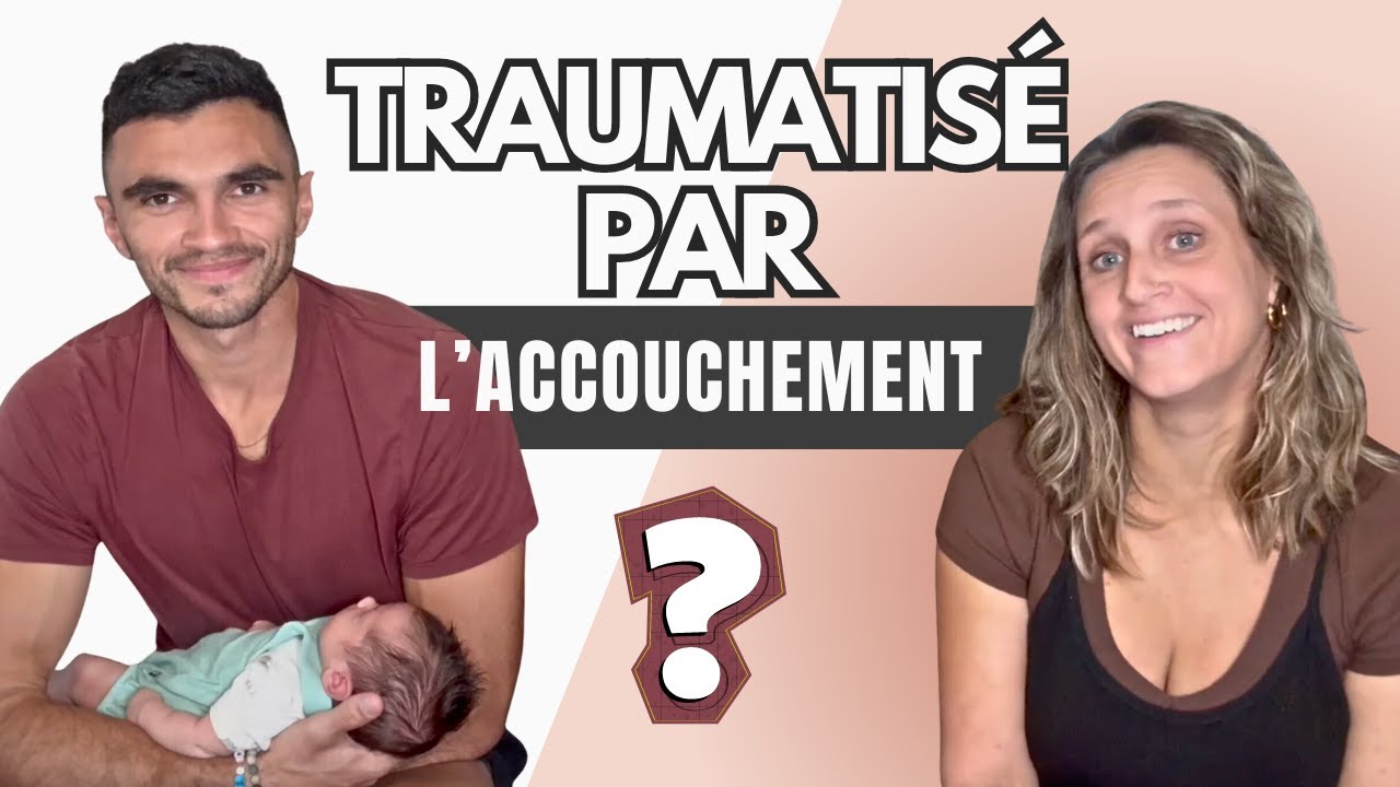 MON MARI TRAUMATISÉ PAR L'ACCOUCHEMENT SANS PÉRIDURALE ?
