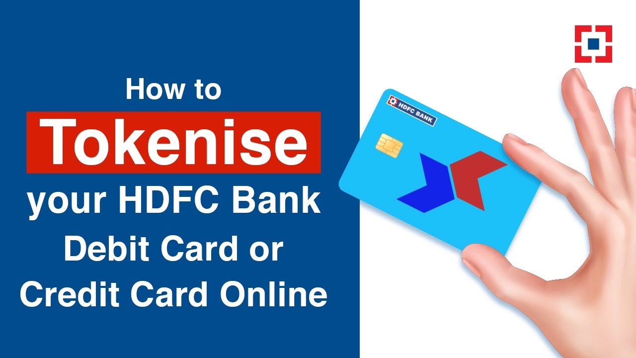 How to Tokenise your HDFC Bank Debit Card or Credit Card Online