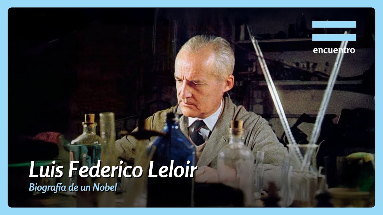 Luis Federico Leloir 🧪⚗️ Biografía de un premio Nobel | Pioneros | Canal Encuentro