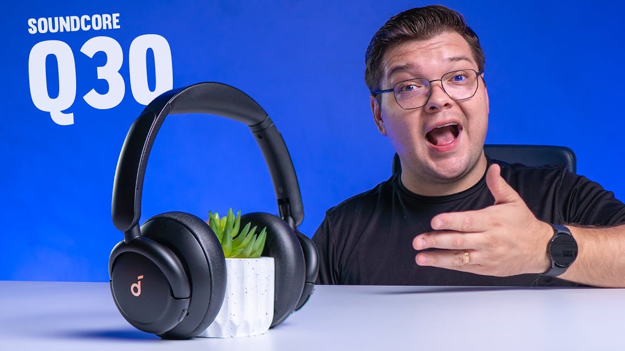 Soundcore Q30! ANC Hibrido e muitos Recursos