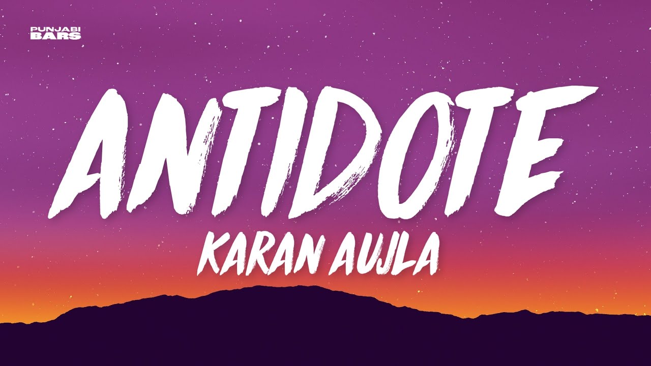 ANTIDOTE - Karan Aujla (Lyrics/English Meaning)