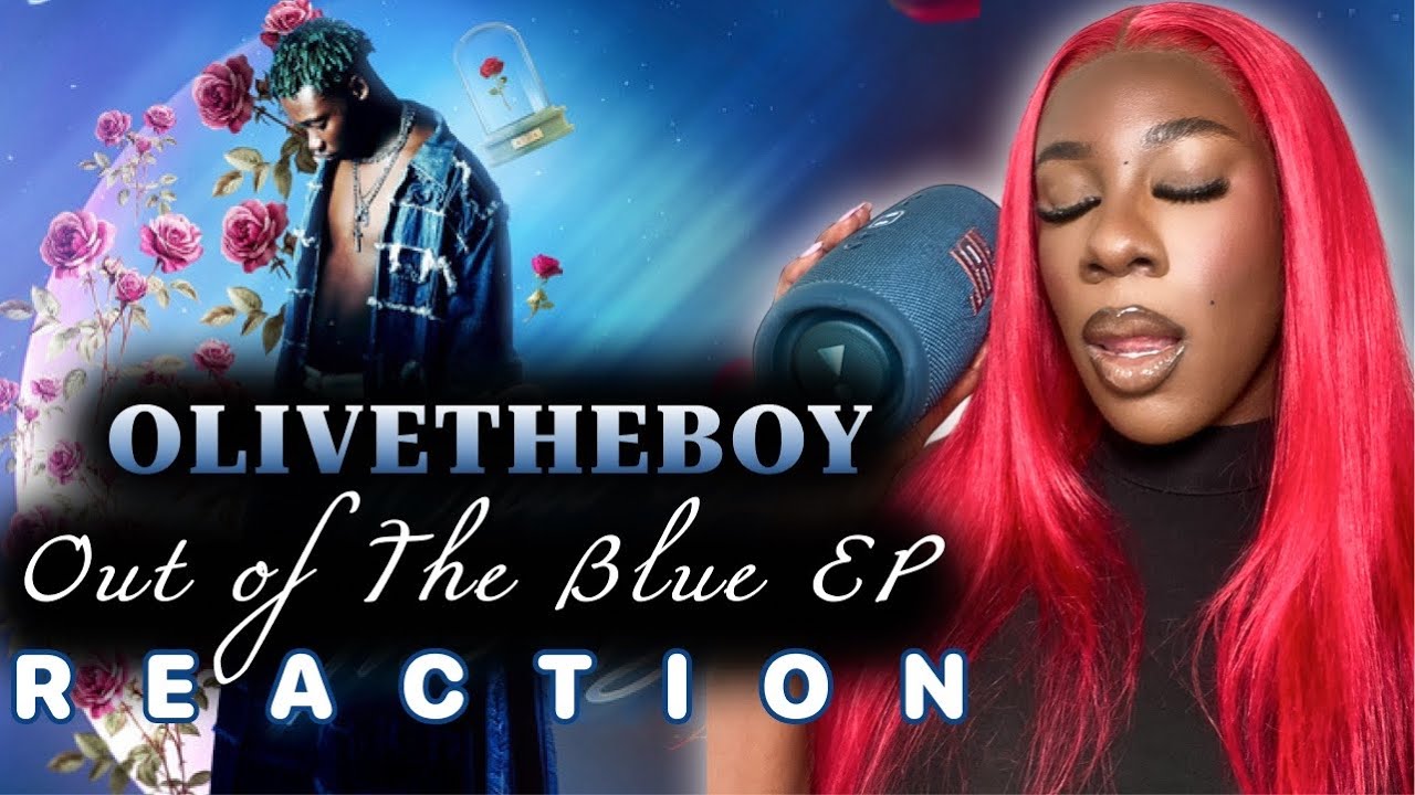 Olivetheboy “ Out of the Blue” 💙🇬🇭EP Reaction.