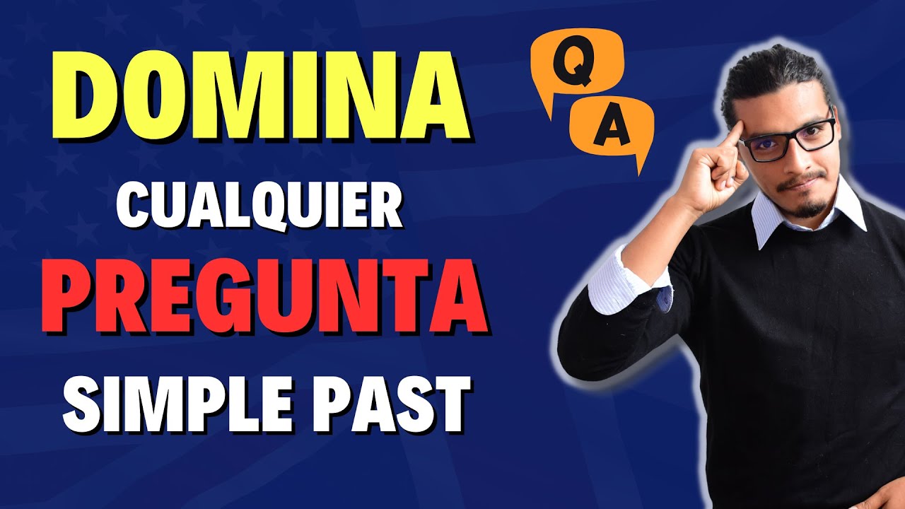 COMO HACER PREGUNTAS EN PASADO SIMPLE EN INGLÉS - Did Were Was Wh questions