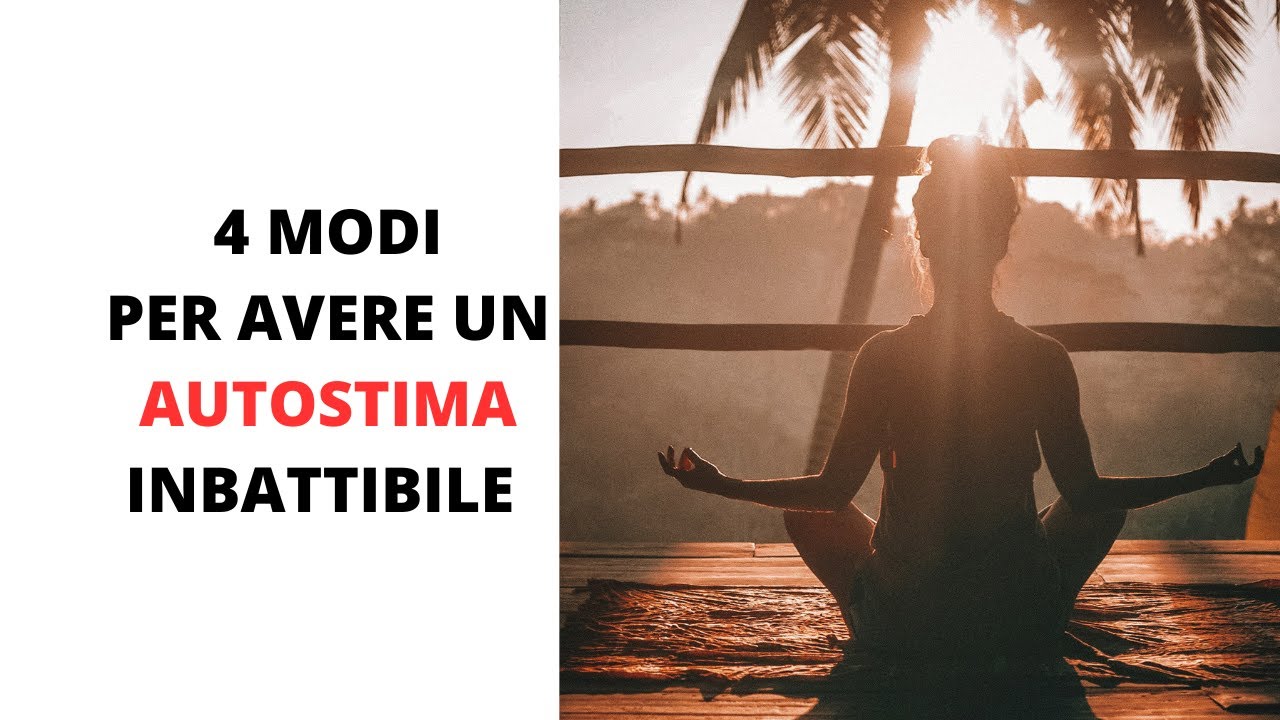 4 modi per avere un autostima imbattibile