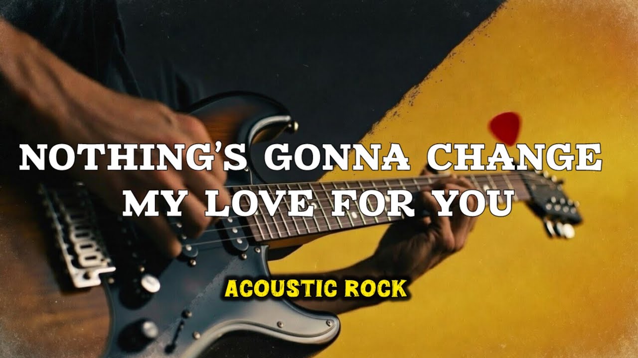 NOTHING'S GONNA CHANGE MY LOVE FOR YOU - (acoustic rock) / StringDiaries