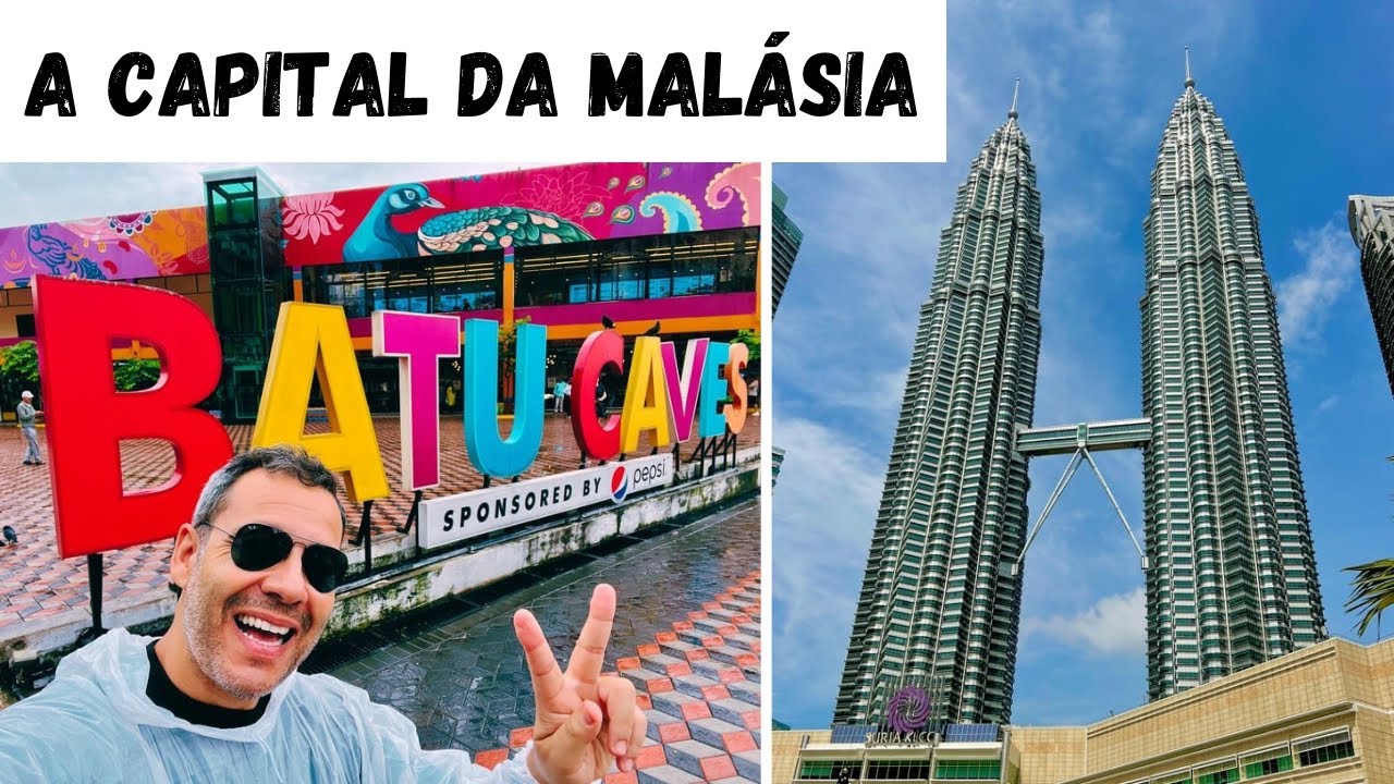 O QUE FAZER EM KUALA LUMPUR NA MALÁSIA + DICAS DE VIAGEM