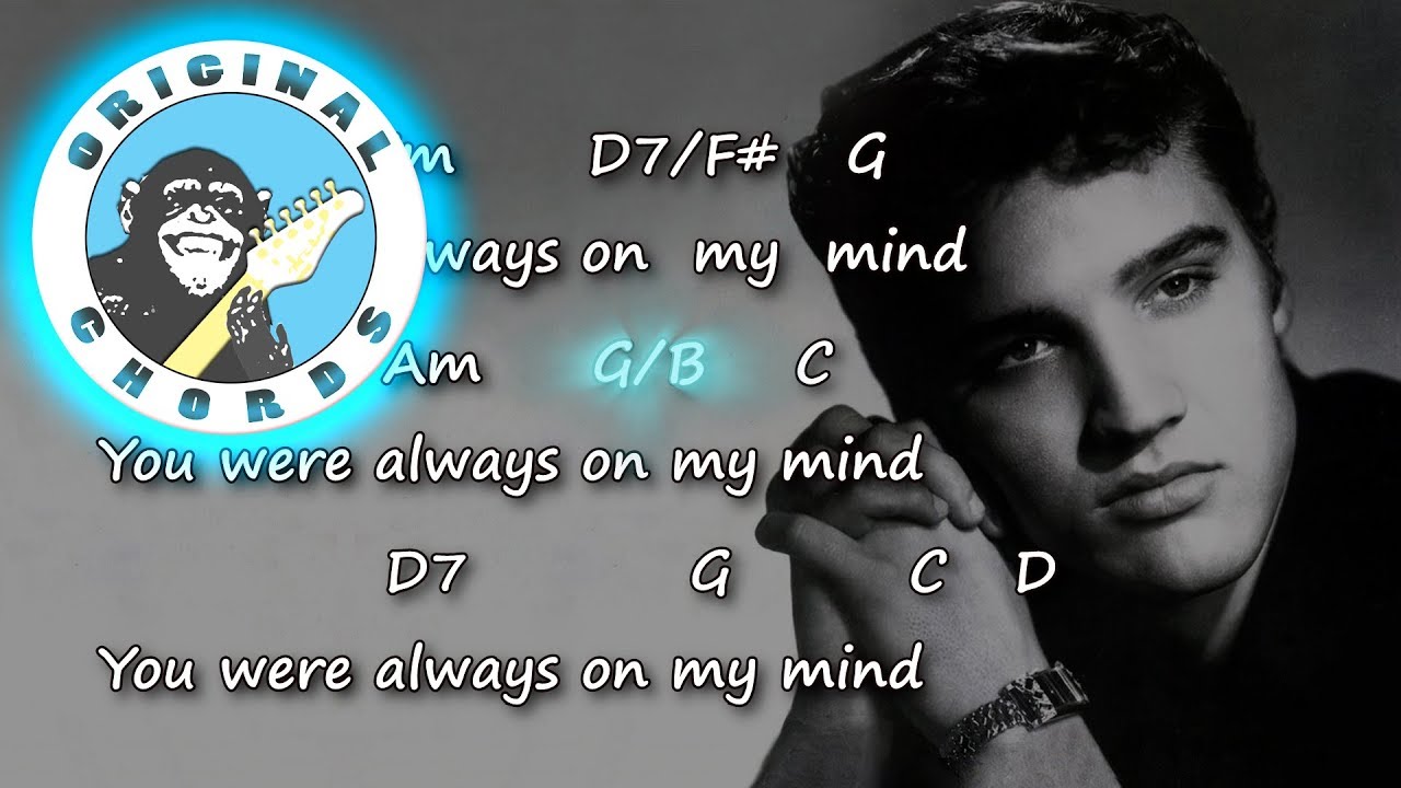 Elvis Presley - Always On My Mind - Chords & Lyrics