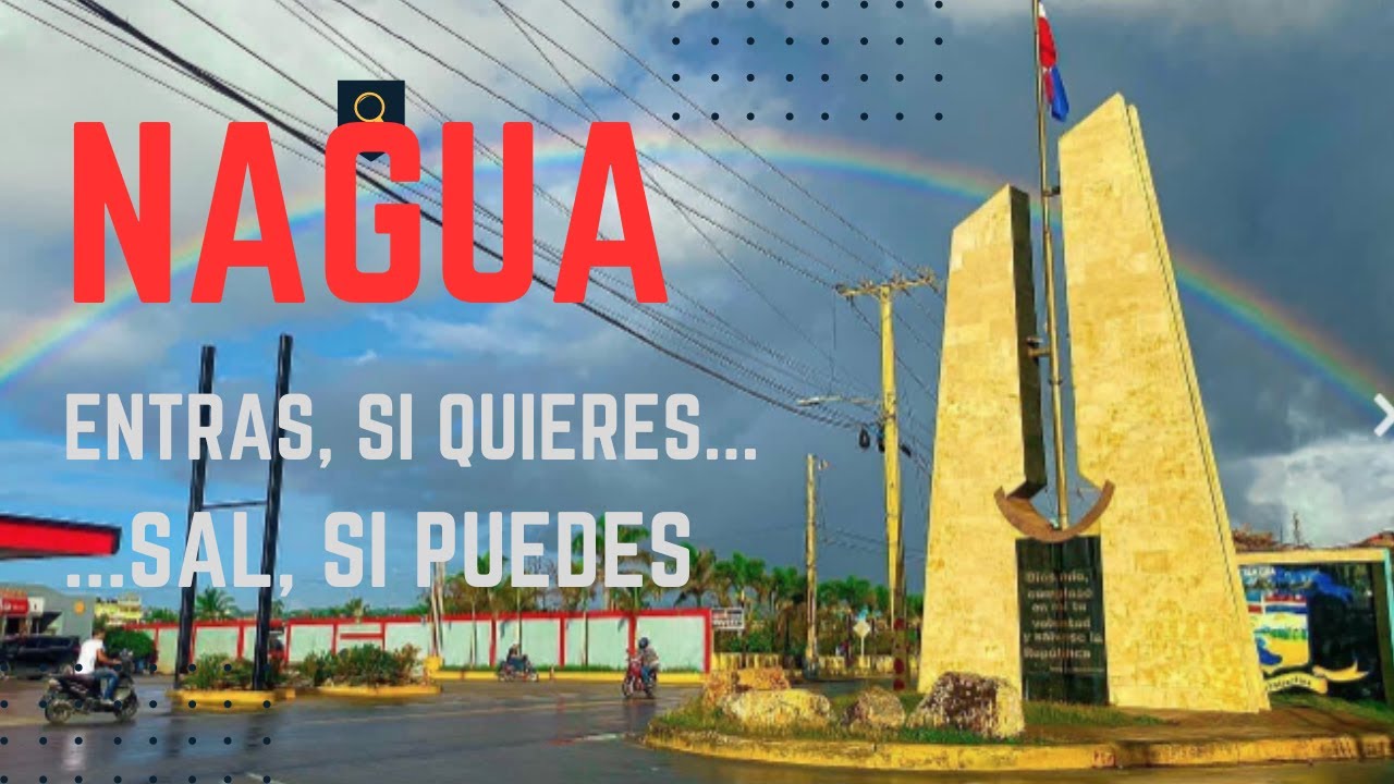 NAGUA. La del ancho mar...