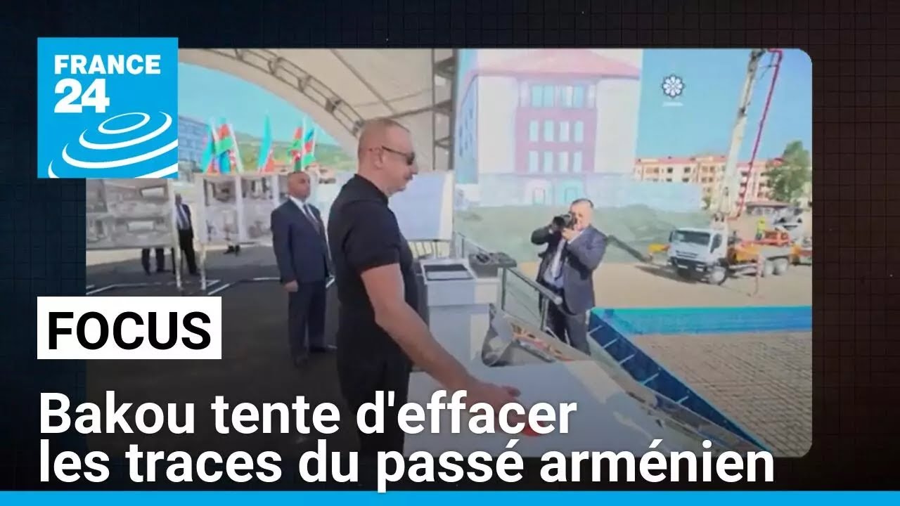 Haut-Karabakh : un an après, Bakou tente d'effacer les traces du passé arménien • FRANCE 24