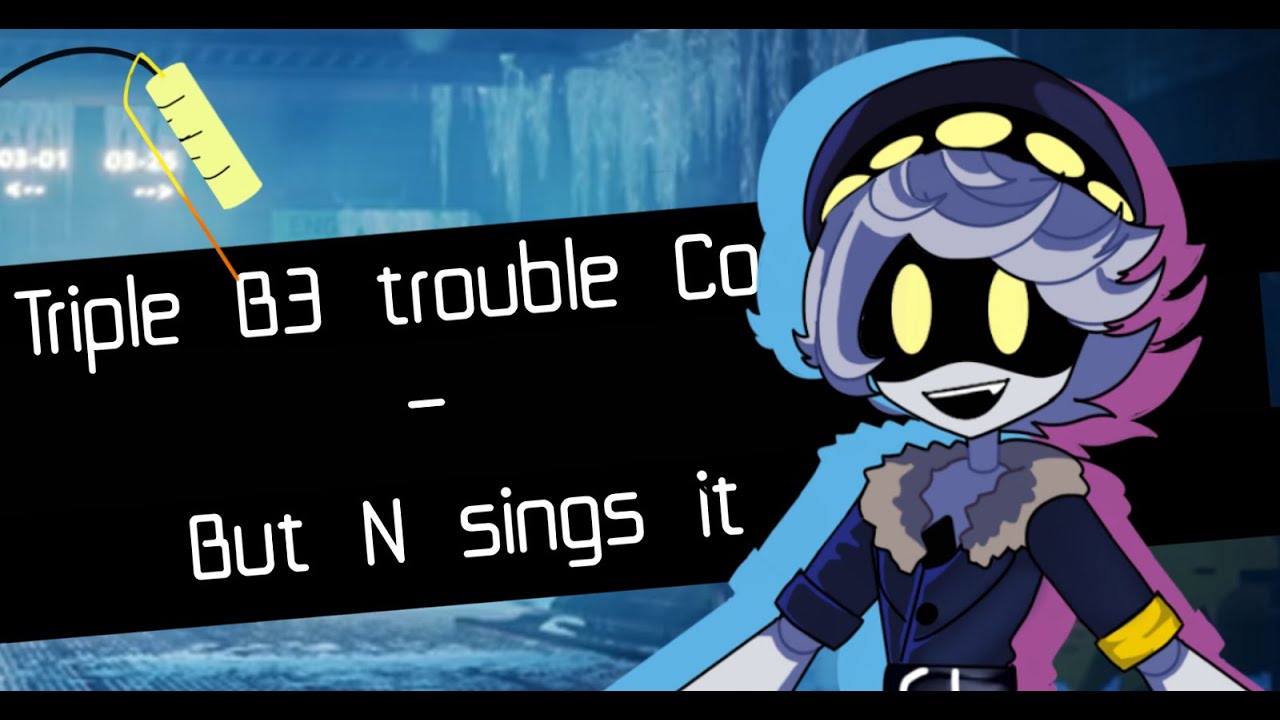Triple B3 trouble Cover - But N sings it (FULL VER) |MURDER DRONES | FNF