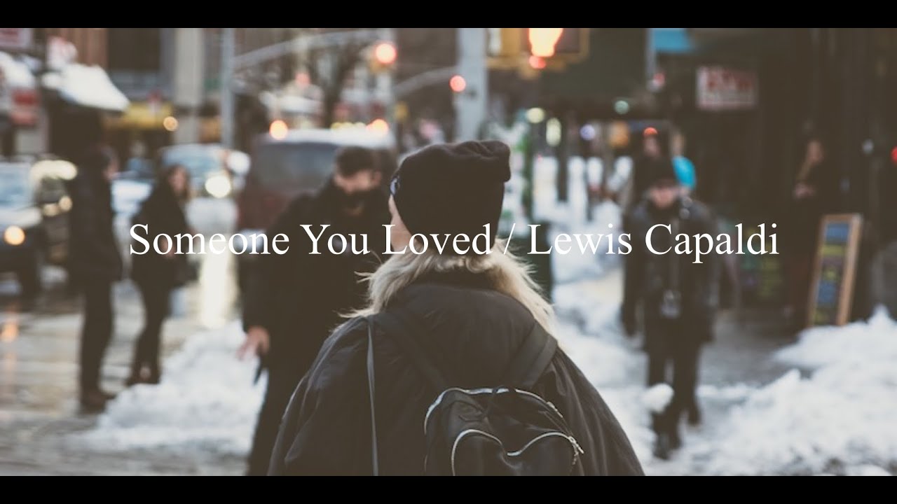 [和訳・歌詞付き]Someone You Loved / Lewis Capaldi
