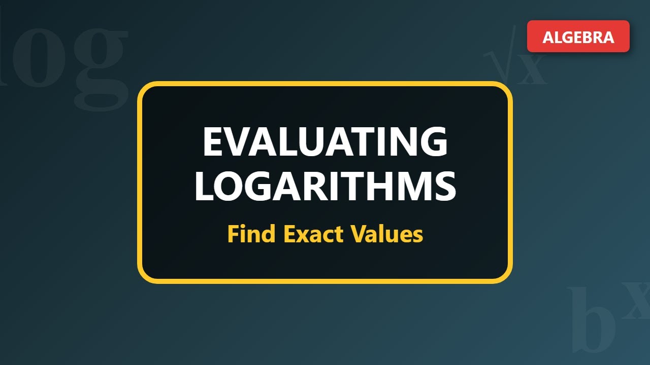 How to Evaluate Logarithms: Finding Exact Values - Algebra Tutorial