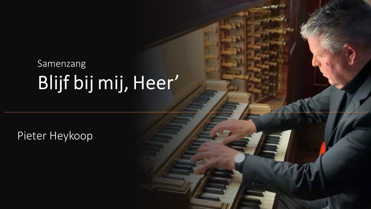 Pieter Heykoop | Samenzang Blijf bij mij, Heer'